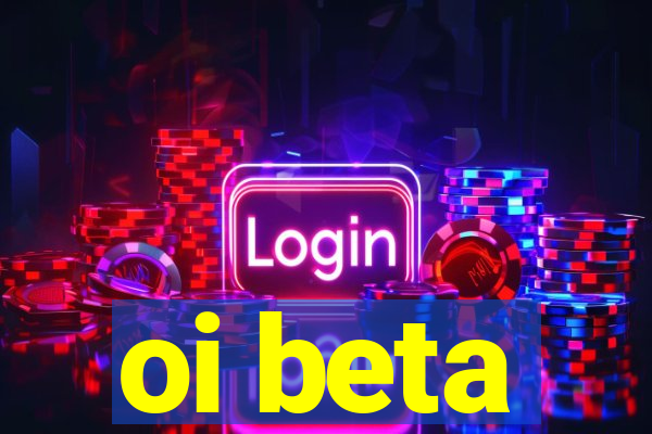 oi beta